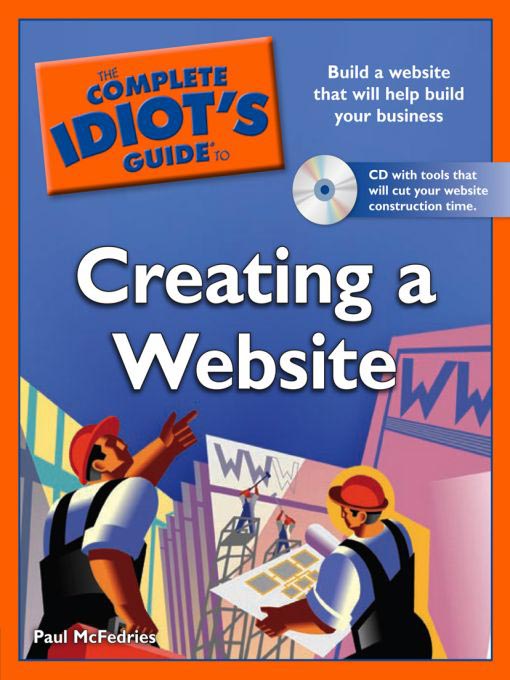 Title details for The Complete Idiot's Guide to Creating a Website by Paul McFedries - Available